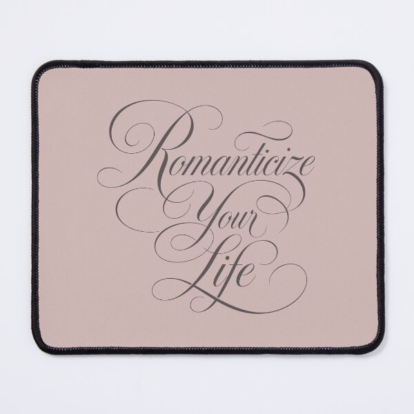 Item preview, Romanticize Your Life Elegant Script designed and sold by Whanaketanga.