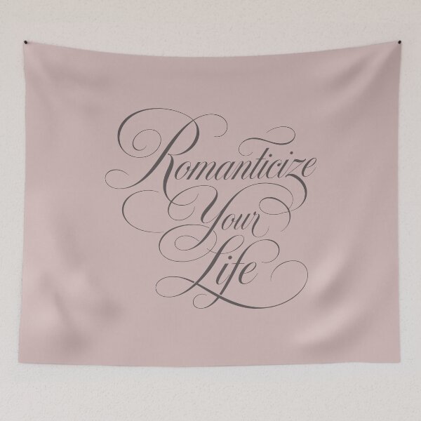 Item preview, Romanticize Your Life Elegant Script designed and sold by Whanaketanga.
