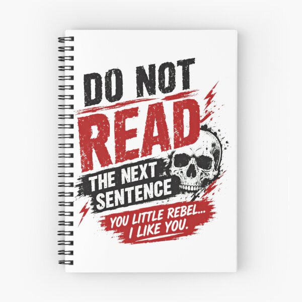 Item preview, Do Not Read The Next Sentence You Little Rebel... I Like You. Rebel Sarcastic Humor Defiant Quote designed and sold by HumansStuck12.