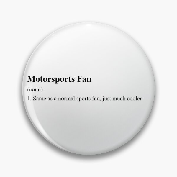 Item preview, Motorsports Fan definition designed and sold by racergirly.