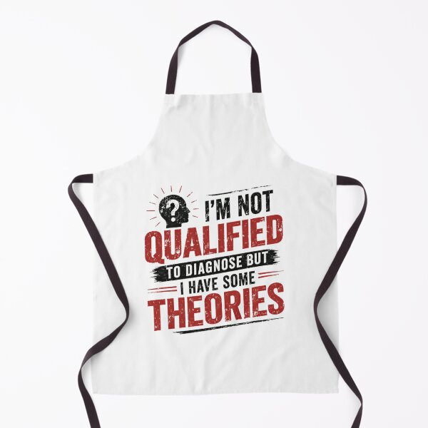 Item preview, I'm Not Qualified To Diagnose But I Have Some Theories Clever Thinker Analyst Theorist designed and sold by HumansStuck12.