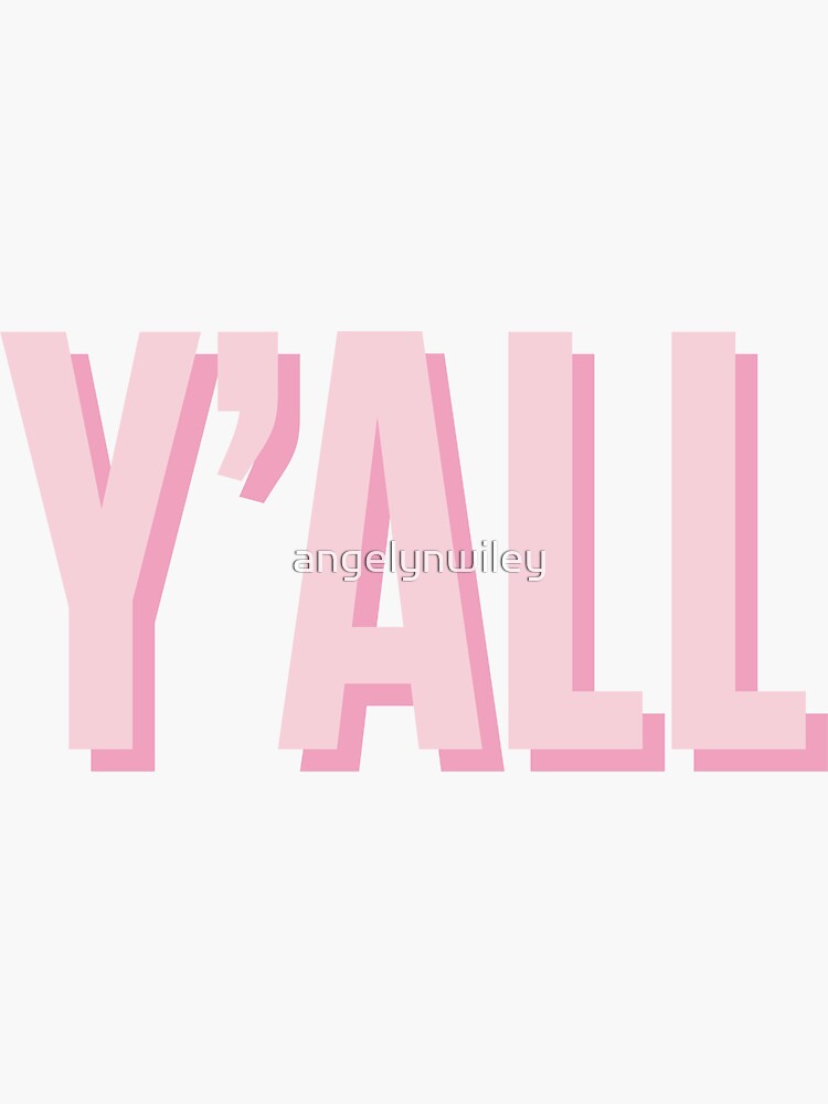Thumbnail 3 of 3, Sticker, Y'ALL designed and sold by angelynwiley.