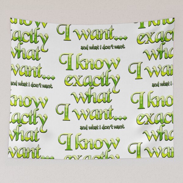 Item preview, I know exactly what I want - 4 designed and sold by Yamy Morrell Art and Design.