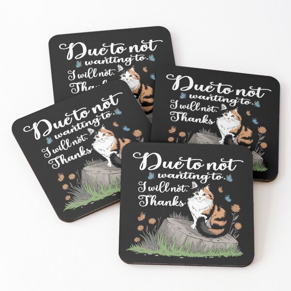Item preview, Due to Not Wanting to I Will Not Cat Humor Design designed and sold by Colorfulman.