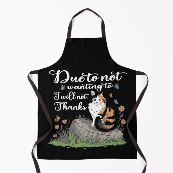 Item preview, Due to Not Wanting to I Will Not Cat Humor Design designed and sold by Colorfulman.