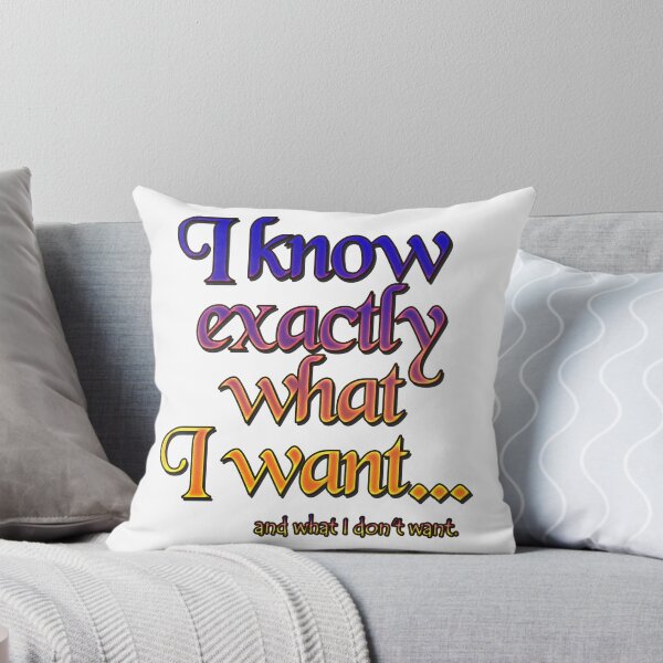Item preview, I know exactly what I want - 3 designed and sold by Yamy Morrell Art and Design.