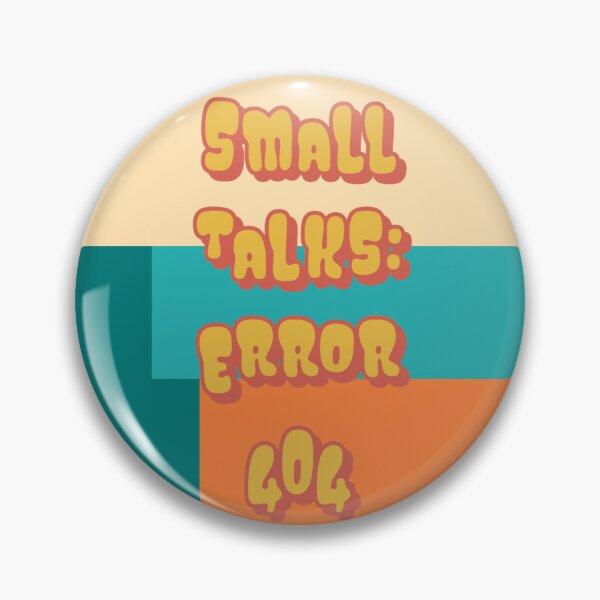 Item preview, Small Talk Error 404 Funny Introvert Humor designed and sold by nocontextdept.