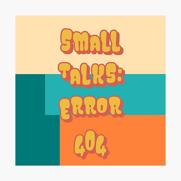 Item preview, Small Talk Error 404 Funny Introvert Humor designed and sold by nocontextdept.