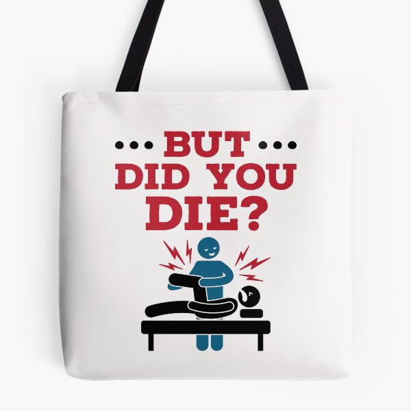 Item preview, But Did You Die Funny Physical Therapy PT designed and sold by jaygo.