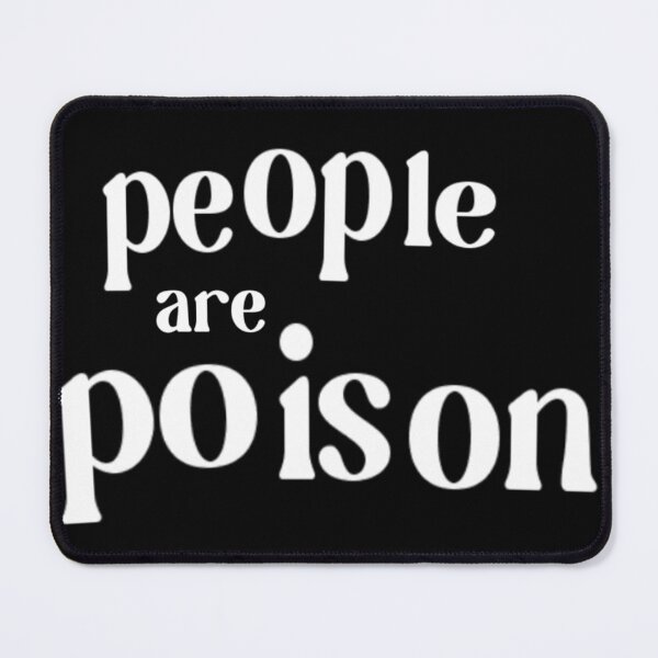 Item preview, people are poison designed and sold by weirdove.