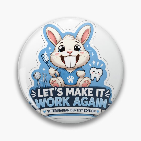 Item preview, Let’s Make It Work Again – Veterinary Dentist Bunny designed and sold by Bettybee00.