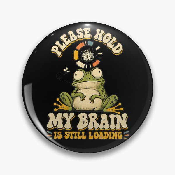 Item preview, Please Hold My Brain Is Still Loading Funny Frog Retro Design designed and sold by will freed18.