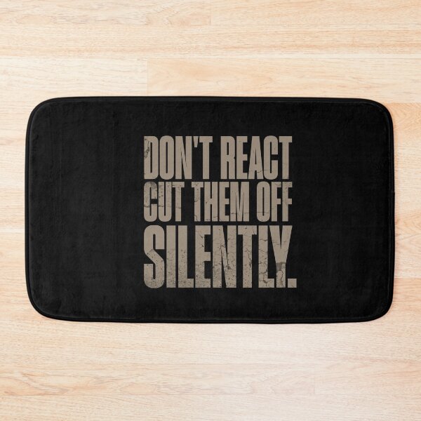 Item preview, Don't React; Cut Them Off Silently Stoic Mindset Gold Text Print on Back Design designed and sold by AppearoStudio.