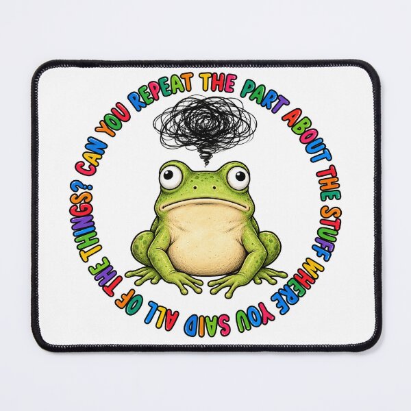 Item preview, Can You Repeat The Part About The Stuff Where You Said Frog designed and sold by will freed18.