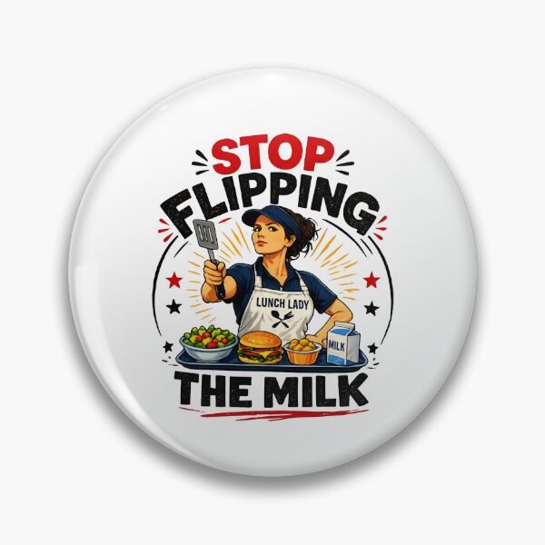 Item preview, Stop Flipping The Milk Lunch Lady School Cafeteria Humor designed and sold by LASTIQUE-dd.