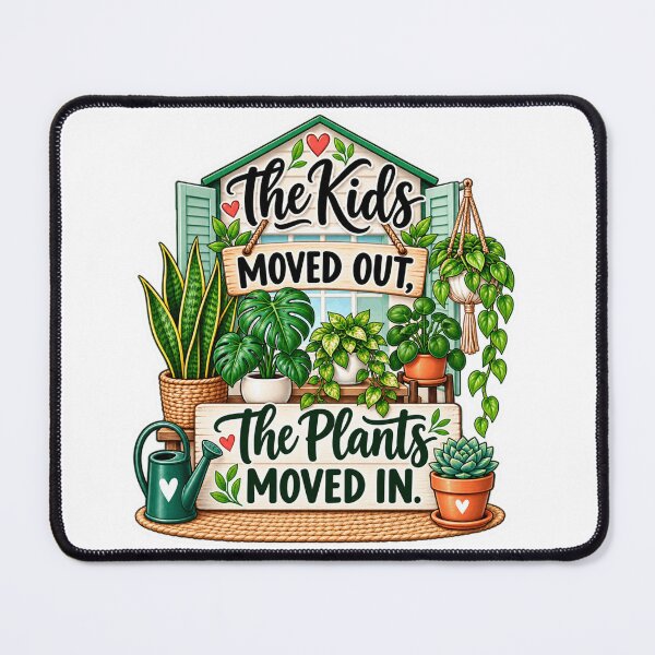 Item preview, The Kids Moved Out, The Plants Moved In – Empty Nester Plant Lover designed and sold by CottageGardenCo.