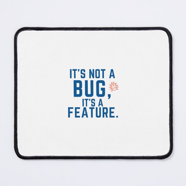 Item preview, It's Not a Bug, It's a Feature – Funny Programmer Coding Design designed and sold by CodeRoboShop.