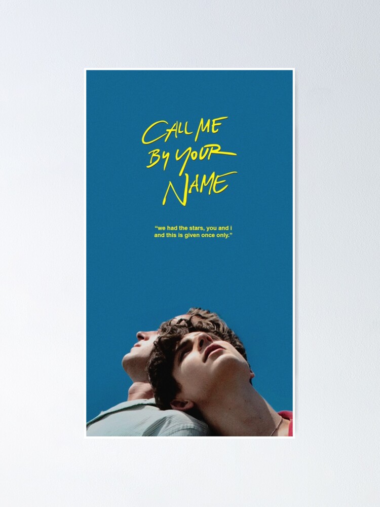 Call Me By Your Name Poster By Likadraw Redbubble