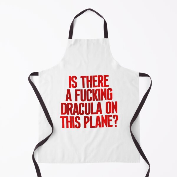 Item preview, Is There A Fucking Dracula On This Plane designed and sold by kearnscarolinss.