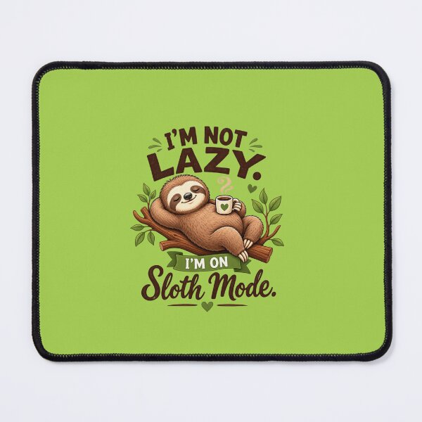 Item preview, Funny Coffee Sloth Design, I’m Not Lazy, I’m on Sloth Mode designed and sold by Right-UR.