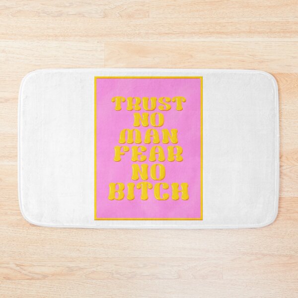 Item preview, Trust No Man Fear No Bitch designed and sold by caterin-aasbne.