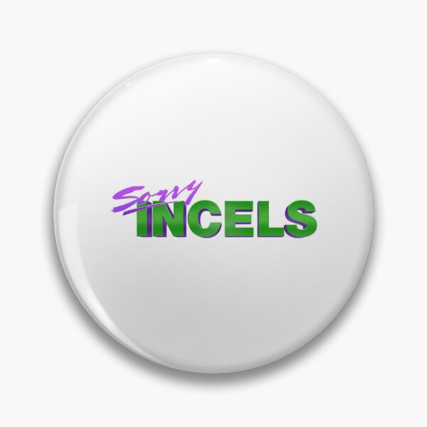 Item preview, Sorry Incels designed and sold by fayela27.