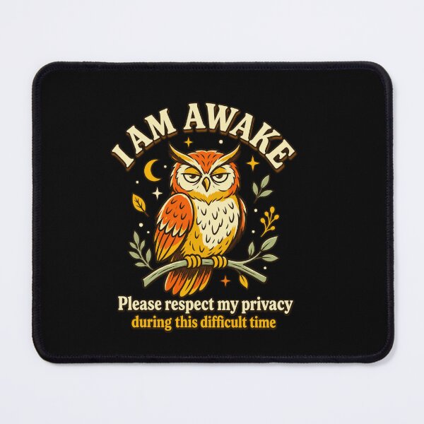 Item preview, I Am Awake Please Respect My Privacy Funny Owl Introvert Humor Gift designed and sold by LASTIQUE-dd.