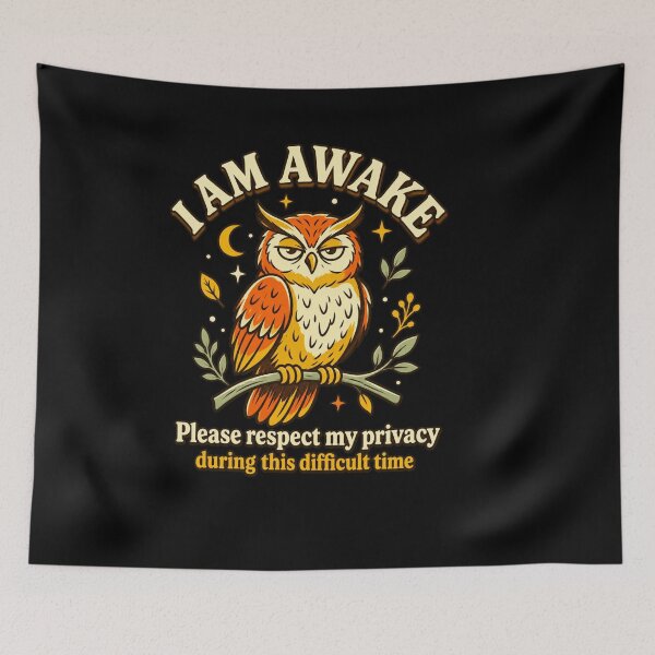 Item preview, I Am Awake Please Respect My Privacy Funny Owl Introvert Humor Gift designed and sold by LASTIQUE-dd.