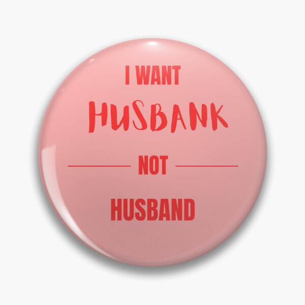 Aperçu de l'œuvre JE VEUX UN HUSBANK, PAS UN HUSBAND créée et vendue par zmsl.
