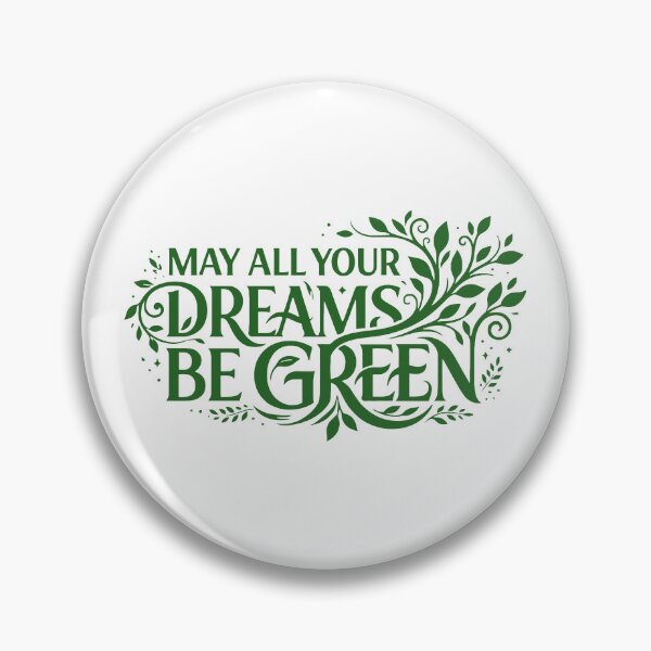Item preview, May All Your Dreams Be Green - Nature Inspired Typography designed and sold by ModdiesColors.