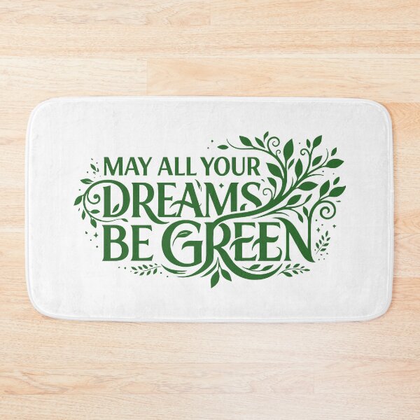 Item preview, May All Your Dreams Be Green - Nature Inspired Typography designed and sold by ModdiesColors.