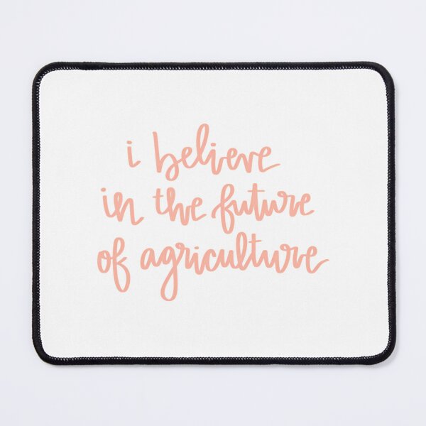 Item preview, I Believe In The Future Of Agriculture- Pink designed and sold by lyric-olivares.