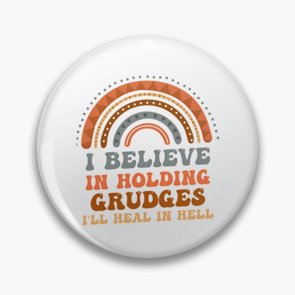 Item preview, I Believe In Holding Grudges I_Ll Heal In Hell designed and sold by caterin-aasbne.