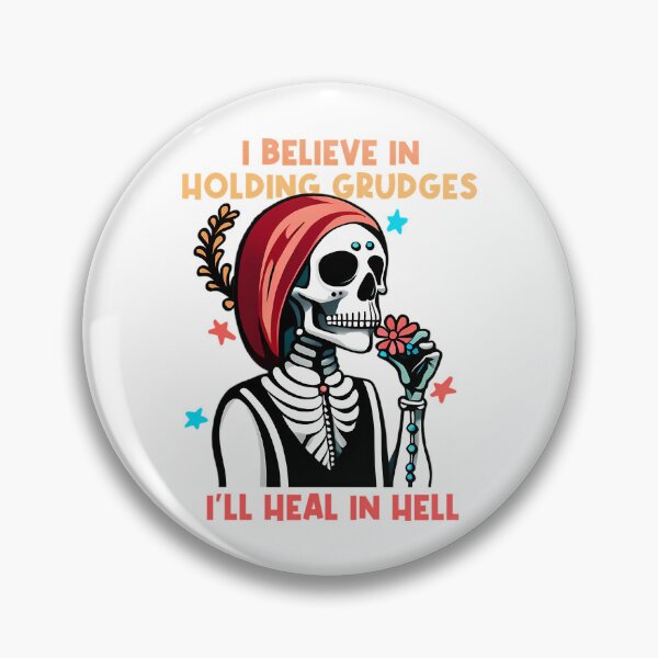 Item preview, I Believe In Holding Grudges I'Ll Heal In Hell  designed and sold by caterin-aasbne.