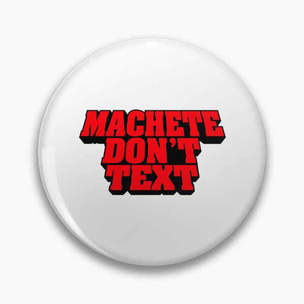 Artikelvorschau, Machete Don't Text (Danny Trejo Machete Lieblingszitat) entworfen und verkauft von gloria-newel.