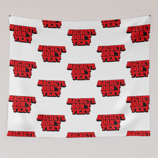 Item preview, Machete Dont Text (Danny Trejo Machete Favourite Funny Quote) designed and sold by gloria-newel.