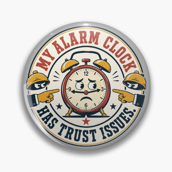Item preview, My Alarm Clock Has Trust Issues – Funny Student Morning Humor designed and sold by bihtti.