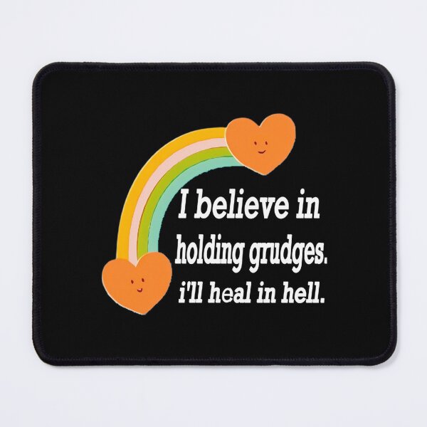 Item preview, I Believe In Holding Grudges I'Ll Heal In Hell designed and sold by caterin-aasbne.