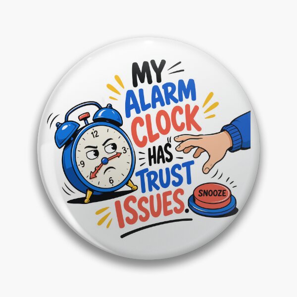 Item preview, My Alarm Clock Has Trust Issues – Funny Student Morning Humor designed and sold by bihtti.
