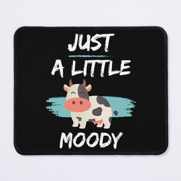 Item preview, Just A Little Moody designed and sold by lane-beattiec.