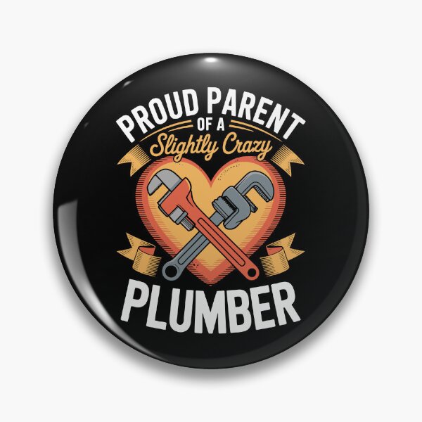 Item preview, PROUD PARENT OF A Slightly Crazy PLUMBER designed and sold by jkrphoto.