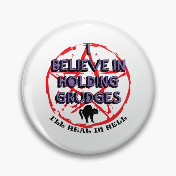 Item preview, I Believe In Holding Grudges-I'Ll Heal In Hell  designed and sold by caterin-aasbne.