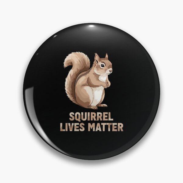 Item preview, Squirrel Lives Matter Animal Lover Wildlife Enthusiast designed and sold by PopStars1993.
