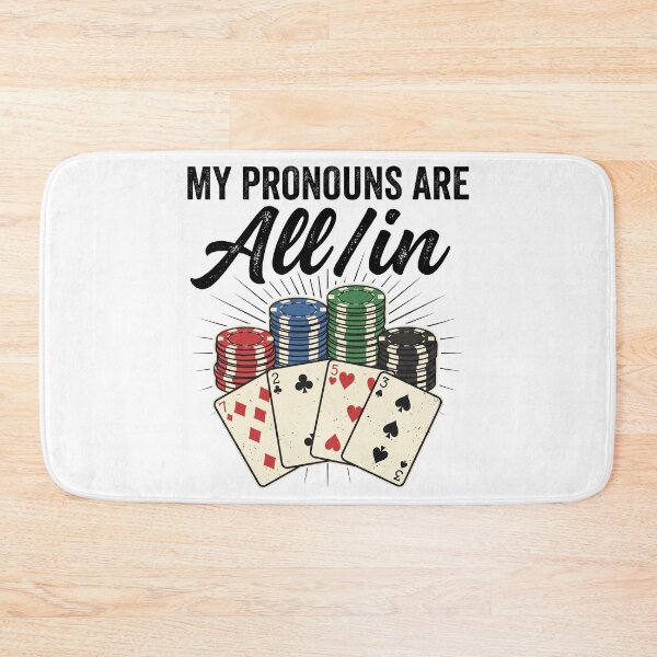 Item preview, Copy of My Pronouns are All in Funny Poker Player Gambling designed and sold by hemagamo.