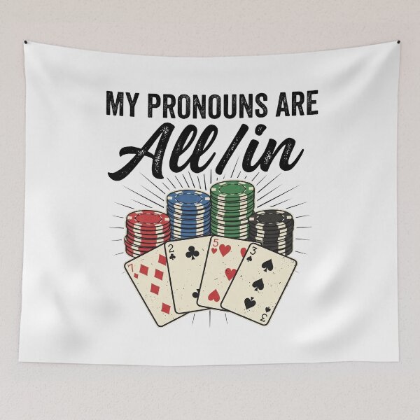 Item preview, Copy of My Pronouns are All in Funny Poker Player Gambling designed and sold by hemagamo.