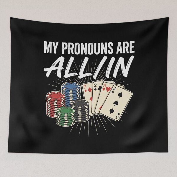 Item preview, My Pronouns are All in Funny Poker Player Gambling designed and sold by hemagamo.