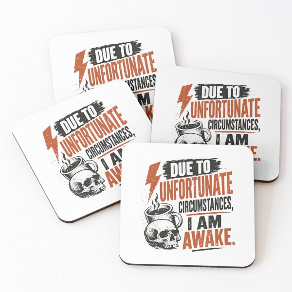 Item preview, Due To Unfortunate Circumstances, I Am Awake Coffee Morning Humor designed and sold by HumansStuck12.
