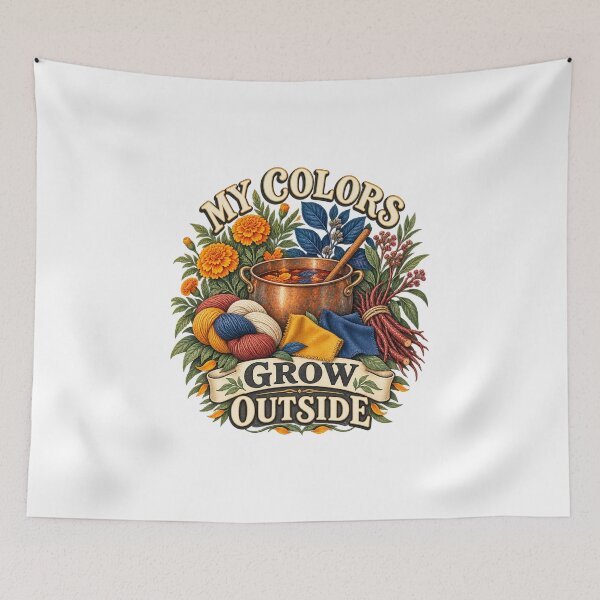 Item preview, My Colors Grow Outside – Botanical Dyer Gift designed and sold by UrbanCanvvas.