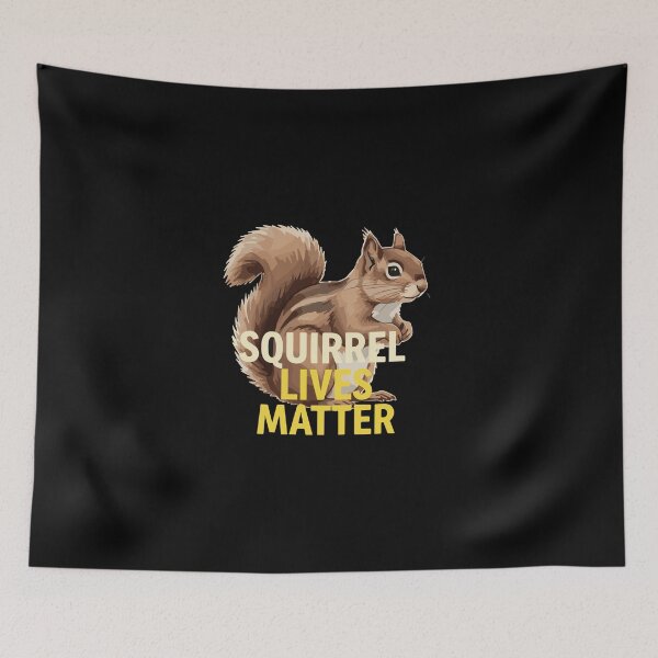 Item preview, Squirrel Lives Matter Wildlife Lover Animal Rights Advocate designed and sold by PopStars1993.