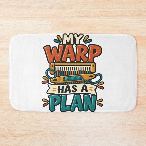 Item preview, My Warp Has a Plan – Funny Weaver Gift designed and sold by UrbanCanvvas.